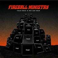 Fireball Ministry : Their Rock Is Not Our Rock